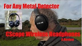 CScope Bluetooth Headphones Review - Fit Any Metal Detector.