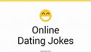 74  Online Dating Jokes And Funny Puns - JokoJokes