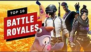 Top 10 Battle Royales