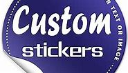Custom Vinyl Stickers for Business Logo, Personalized Stickers Labels with Text Logo, 25 60 or 150 Qty, 2 in to 12 inches Customizable Waterproof Labels Stickers Customize for Packaging, Wedding