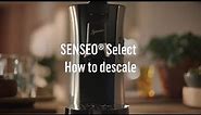 How to descale the SENSEO® Select Coffee pad machine