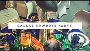 Dallas Cowboys' Birthday Party | Football Party Ideas 🏆🏈