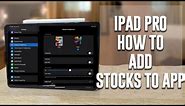 iPad Pro - How to add stocks to the stocks app