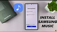 Samsung Galaxy S24 / S24 Ultra: How To Install Samsung Music App