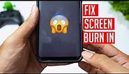 AMOLED Screen Burn in | How to avoid screen burn in? | How to fix screen burn in? | Easy way (4K)