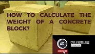 How to calculate the weight of concrete block | Concrete Weight Calculation.