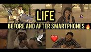LIFE BEFORE AND AFTER SMARTPHONES - | Elvish Yadav |