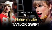 All About Taylor Swift's Sexually Explicit AI Images Leak