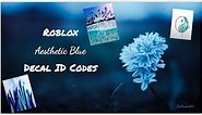 Roblox Aesthetic Blue Decal ID Codes