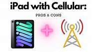Pros and Cons of iPad with Cellular: All points explained! - WorldofTablet