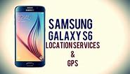 Samsung Galaxy S6 - Location services & GPS