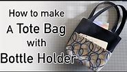 How to make a tote bag with bottle holder
