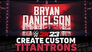WWE 2K23: How To Make Custom Titantrons! (Tutorial)