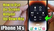 iPhone 14's/14 Pro Max: How to Use On Screen Volume Up/Down Key