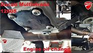 Ducati Multistrada 1260S engine oil change
