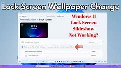 How to change lock screen wallpaper | Windows 11 Lockscreen Slideshow