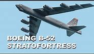 The Incredible Boeing B-52 Stratofortress Strategic Bomber