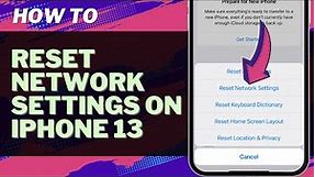 How to Reset Network Settings on iPhone 13 - Step by Step Tutorial