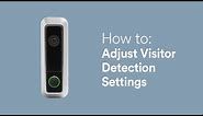 How to: Doorbell Camera Visitor Detection Settings