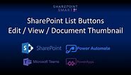 SharePoint List Buttons: Edit / View / Document Thumbnail