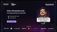 Nexus x TPF GenAI Rush | Kickoff Session and Introduction to GenAI ft. Sudalai Rajkumar