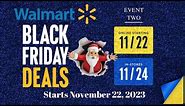 Walmart Black Friday 2023 Preview Event #2 | Starts 11/22 Online & 11/24 In-Store | Sneak Peek Deals