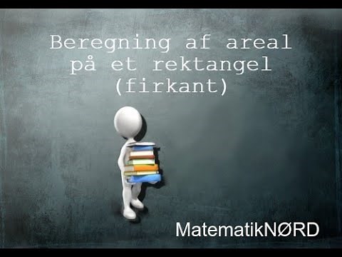 Beregning af areal på et rektangel (firkant)