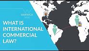 What is International Commercial Law? | Warwick Law School