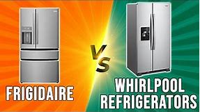 Frigidaire vs Whirlpool Refrigerators: Which One Is Better? (Which is Ideal For You?)