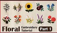 10 Flowers | Floral Hand Embroidery [Part 1] | Tutorial for Beginners