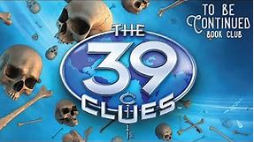 To Be Continued - The 39 Clues: Maze of Bones
