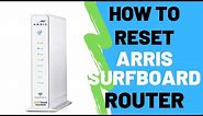 How To Reset Arris SURFboard Router To Factory Default Settings