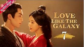 【Multi-sub】Love Like The Galaxy EP07 | Leo Wu, Zhao Lusi | 星汉灿烂 | Fresh Drama