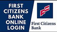First Citizens Bank Online Banking Login | www.firstcitizens.com login