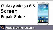 Samsung Galaxy Mega 6.3 Screen Replacement Repair Guide