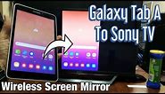 Galaxy Tab A: How to Connect Screen Mirror Wirelessly to Sony Smart TV