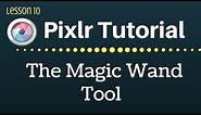 Pixlr Tutorial - The Magic Wand tool - Lesson 10