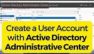 Create a User Account with Active Directory Administrative Center