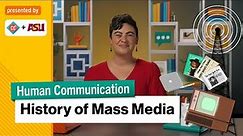 History of Mass Media | Intro to Human Communication | Study Hall