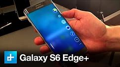 Samsung Galaxy S6 Edge+ - Hands On Review
