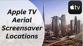 From Your Screen to Reality: How to Quickly Find Apple TV Aerial Screensaver Locations!