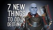 Destiny 2 Gameplay: 7 New Things to Do in Destiny 2