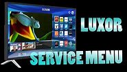 How to Enter Service Menu on Luxor Smart Tv to Repair / reset Secret hidden Menu