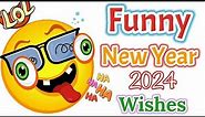 Funny New Year Wishes 2024 || Happy New wishes in so funny way|| funny jokes