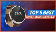 Top 5 Best Budget Smartwatches 2019 | Best Cheap Smartwatch Options