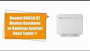 Huawei HG658 V2 Modem Kurulumu ve Kablosuz Ayarları Nasıl Yapılır?