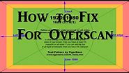 How to Fix Overscan on your TV