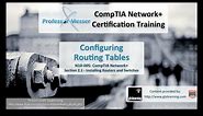 Configuring Routing Tables - CompTIA Network+ N10-005: 2.1