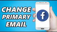 How to Change Your Primary Email Address on Facebook!