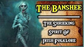 The Banshee - The Shrieking Spirit Of Irish Folklore Explained (Celtic Mythology)
